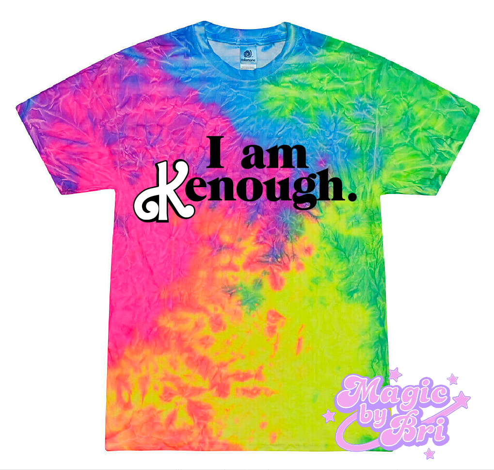 **READY TO SHIP** I am Kenough. Vibrant Tie-Dye Unisex T-Shirt